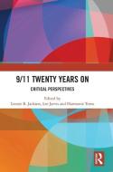 9/11 Twenty Years On edito da Taylor & Francis Ltd