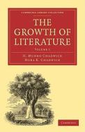 The Growth of Literature, Volume 1 di H. Munro Chadwick, Nora K. Chadwick edito da Cambridge University Press
