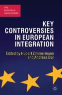 Key Controversies in European Integration edito da Palgrave MacMillan