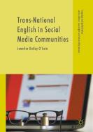 Trans-National English in Social Media Communities di Jennifer Dailey-O'Cain edito da Palgrave Macmillan