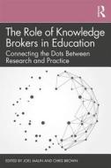 The Role of Knowledge Brokers in Education edito da Taylor & Francis Ltd
