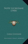 Note Lucreziane (1900) di Carlo Giussani edito da Kessinger Publishing