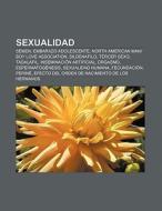 Sexualidad di Source Wikipedia edito da Books LLC, Reference Series