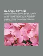 Narody Latvii: Livskaya Narodnost', Russ di Istochnik Wikipedia edito da Books LLC, Wiki Series