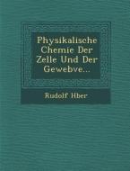 Physikalische Chemie Der Zelle Und Der Gewebve... di H& edito da SARASWATI PR