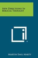 New Directions in Biblical Thought edito da Literary Licensing, LLC