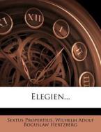 Elegien... di Sextus Propertius edito da Nabu Press