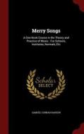 Merry Songs di Samuel Conrad Hanson edito da Andesite Press