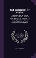 Self-government For London di Charles Buxton edito da Palala Press