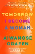TOMORROW I BECOME A WOMAN PA di AIWANOSE ODAFEN edito da SIMON & SCHUSTER