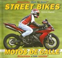Street Bikes/Motos de Calle di Connor Dayton edito da Buenas Letras