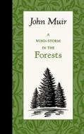 A Wind-Storm in the Forests di John Muir edito da AMER ROOTS
