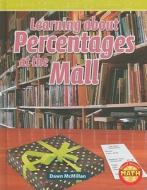 Learning about Percentages at the Mall di Dawn McMillan edito da Real World Math