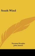 South Wind di Norman Douglas edito da Kessinger Publishing