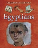 Children In History: Egyptians di Fiona Macdonald edito da Hachette Children's Group
