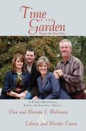 Time In The Garden di Dan And Brenda J. Robinson, Labron And Brooke Cason edito da AuthorHouse