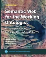 Semantic Web for the Working Ontologist: Effective Modeling for Linked Data, RDFS, and OWL di James Hendler, Fabien Gandon, Dean Allemang edito da ACM BOOKS