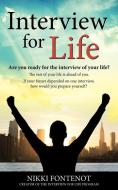 Interview For Life Encourage, Motivate, Challenge di Nikki Fontenot edito da AuthorHouse