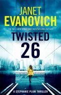 Twisted Twenty-Six di Janet Evanovich edito da Headline