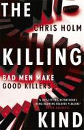 The Killing Kind di Chris Holm edito da Hodder & Stoughton General Division