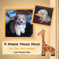 A Morkie Named Mindy di Linda Jenkins Tobel edito da AuthorHouse