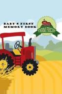 Baby's First Memory Book: Farm Baby di A. Greer edito da Createspace
