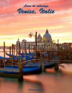 Livre de Coloriage Venise, Italie 1 di Nick Snels edito da Createspace Independent Publishing Platform
