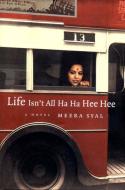 Life Isn't All Ha Ha Hee Hee di Meera Syal edito da NEW PR