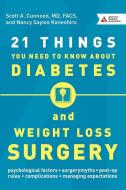 21 Things You Need To Know About Diabetes And Weight-loss Surgery di Scott A. Cunneen, Nancy Sayles Kaneshiro edito da American Diabetes Association