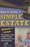 Ashar, L: How to Settle a Simple Estate without a Lawyer di Linda C. Ashar edito da Atlantic Publishing Group, Inc