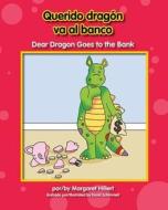 Querido Dragn Va Al Banco/ Dear Dragon Goes to the Bank di Margaret Hillert edito da NORWOOD HOUSE PR