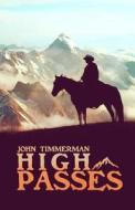 High Passes di John Timmerman edito da SUNBURY PR INC