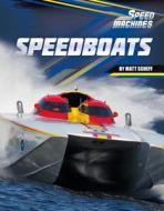 Speedboats di Matt Scheff edito da Sportszone