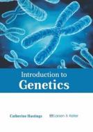 Introduction to Genetics di CATHERINE HASTINGS edito da LARSEN & KELLER EDUCATION