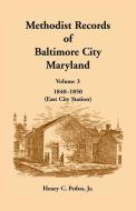 Methodist Records of Baltimore City, Maryland di Henry C. Peden edito da Heritage Books
