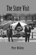 The State Visit di Peter Willems edito da America Star Books