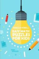EASY MATH PUZZLES FOR KIDS: SUDOKU 6X6 P di REBECCA HOWELL edito da LIGHTNING SOURCE UK LTD