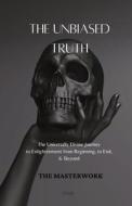The Unbiased Truth di Aj Murillo edito da Successzilla Press