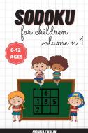 Sudoku For Children Vol.1 di Kolin Michelle Kolin edito da Simone Candido