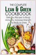 The Complete Lean and Green Cookbook di Gina Williams edito da Gina Williams