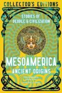 Mesoamerica Ancient Origins edito da Flame Tree Publishing