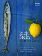 Rick Stein's Coast to Coast di Rick Stein edito da Ebury Publishing