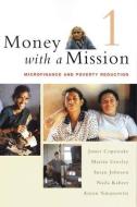 Money with a Mission Volume 1 di James Copestake edito da Practical Action Publishing