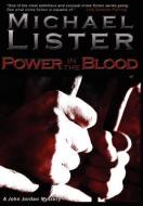 Power in the Blood di Michael Lister edito da Pottersville Press