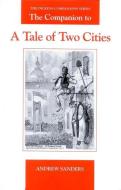 The Companion to A Tale of Two Cities di Andrew Sanders edito da Helm Information Ltd