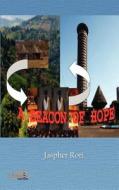 A Beacon of Hope di Jaspher Rori edito da NSEMIA INC