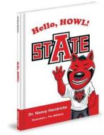 Hello, Howl! di Nancy Hendricks edito da Mascot Books