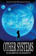 Other Systems di Elizabeth Guizzetti edito da 48fourteen
