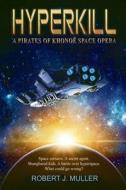 Hyperkill di Robert J. Muller edito da LIGHTNING SOURCE INC