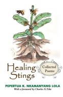 Healing Stings di Pepertua K. Nkamanyang Lola edito da African Books Collective